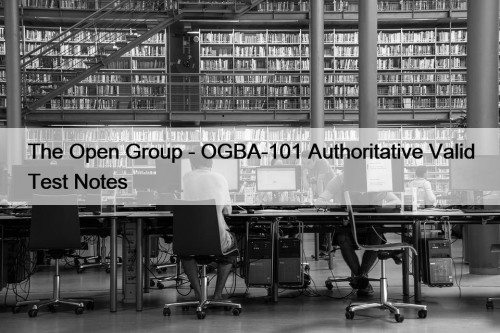 The Open Group - OGBA-101 Authoritative Valid Test ...